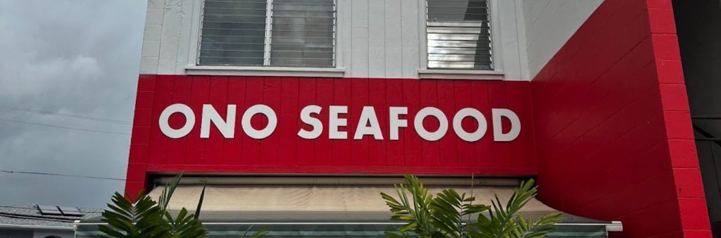 Ono Seafood restaurant sign.